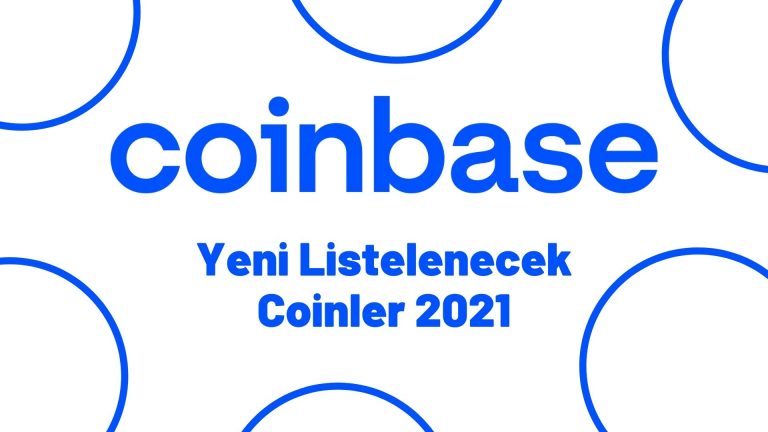 Coinbase Yeni Listelenecek Coinler 2021