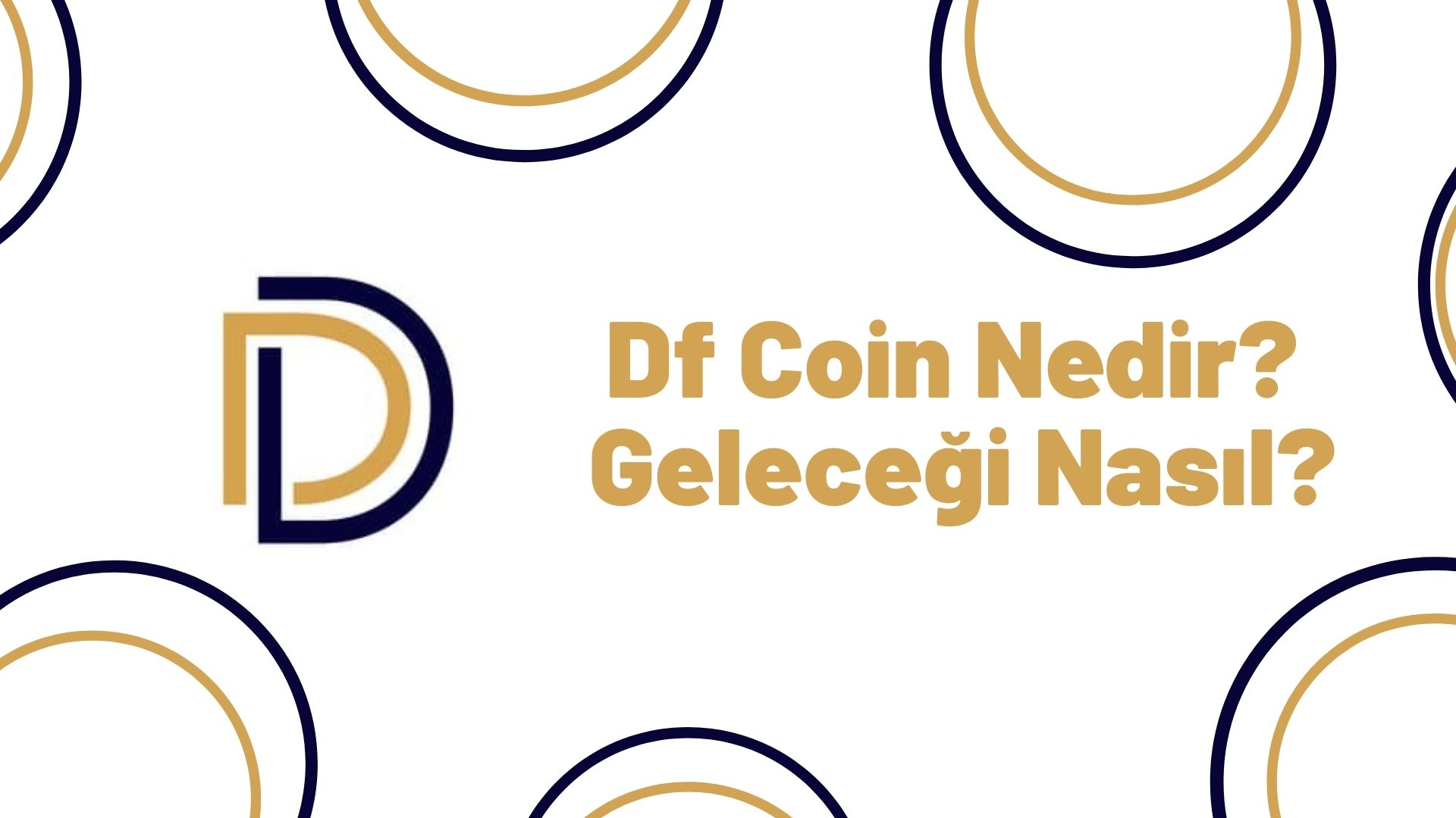 Df Coin Geleceği 2025, 2026, 2027, 2028, 2030 Df Coin Geleceği