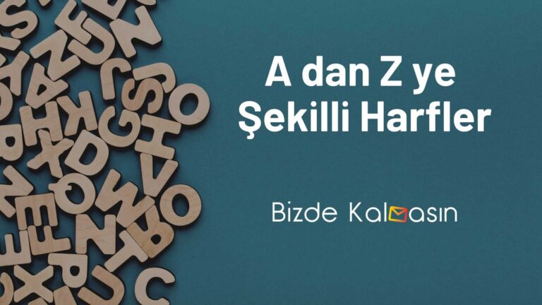 A dan Z ye Şekilli Harfler 2025 – En Yeni Şekilli Alfabe!