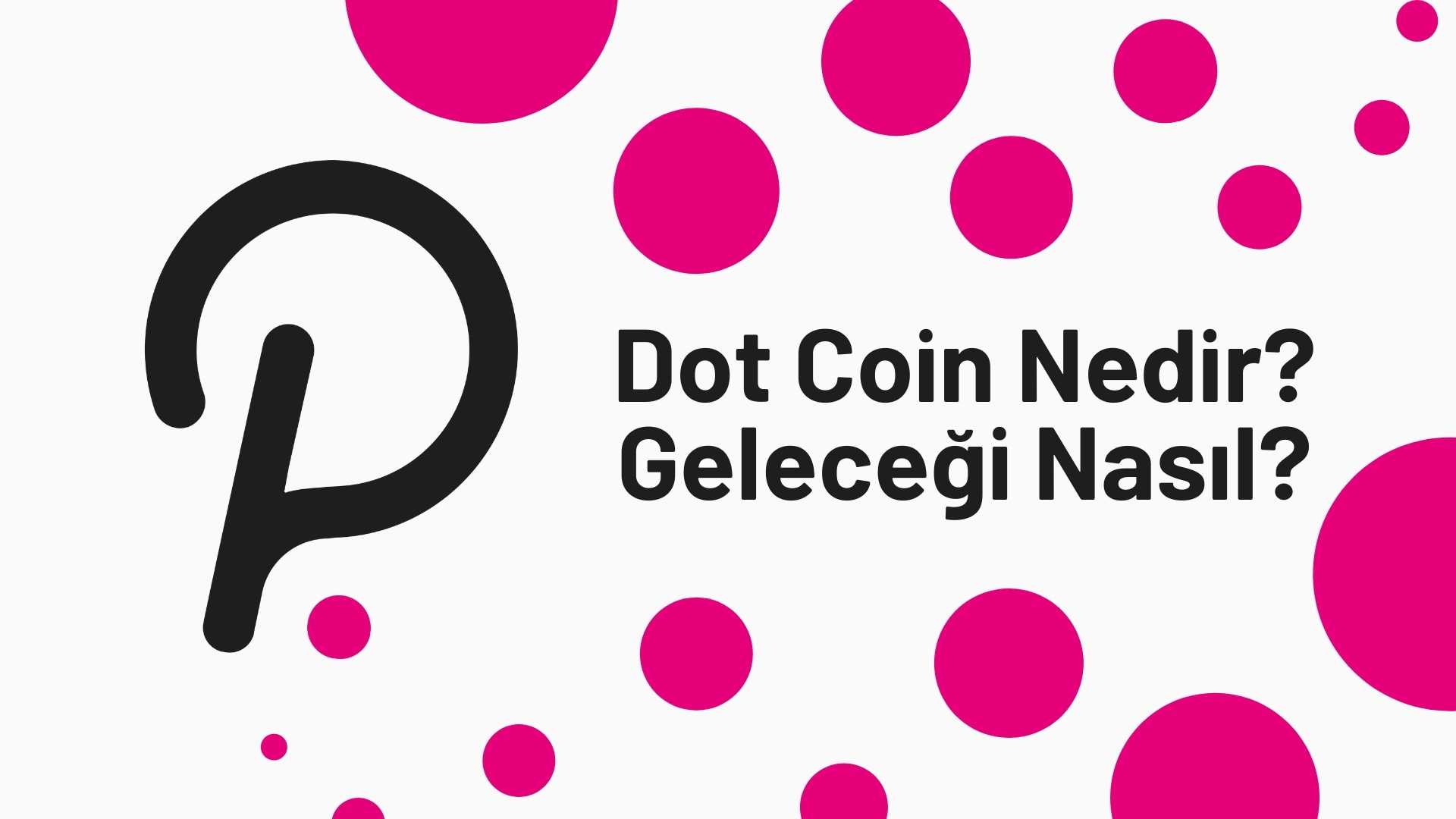 Polkadot Coin Geleceği 2026 (Ocak) dot Coin Geleceği 2025