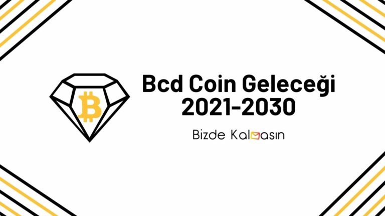 BCD Coin Geleceği 2022, 2023, 2024, 2025, 2030