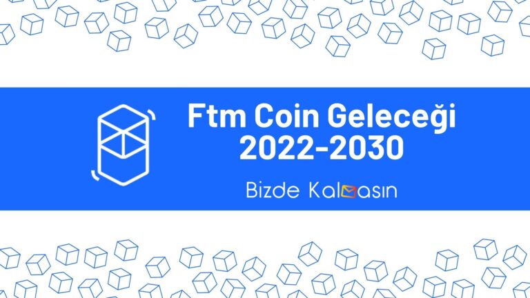 Ftm Coin Geleceği 2025, 2026, 2027, 2028, 2030