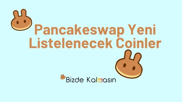 Pancakeswap Yeni Listelenecek Coinler 2022