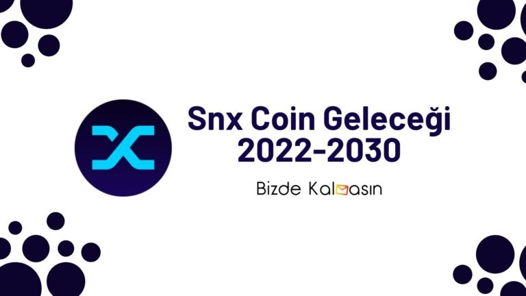 Snx Coin Geleceği 2022, 2023, 2024, 2025, 2030