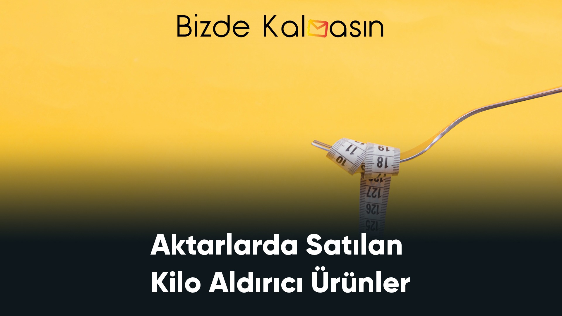 Aktarlarda Satılan Kilo Aldırıcı Ürünler