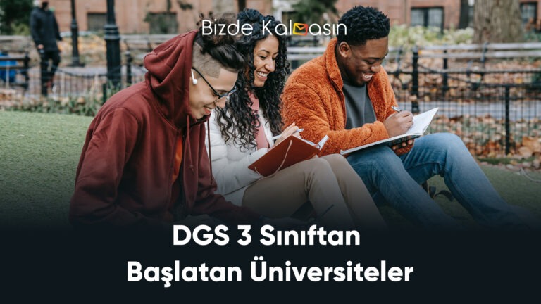 DGS 3 Sınıftan Başlatan Üniversiteler 2024