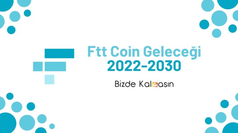 Ftt Coin Geleceği 2022, 2023, 2024, 2025, 2030