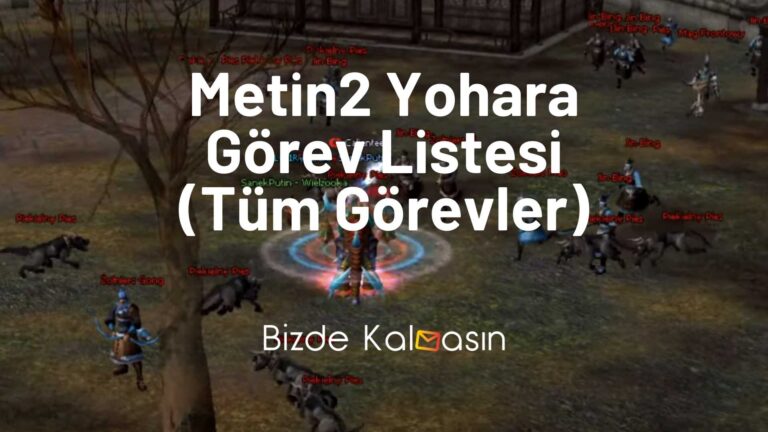 Metin2 Yohara Görev Listesi (Tüm Görevler)