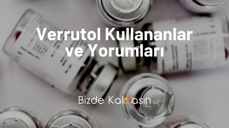 Verrutol Kullananlar ve Yorumları