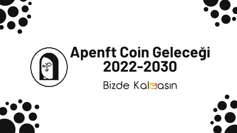 Apenft Coin Geleceği 2022, 2023, 2024, 2025, 2030