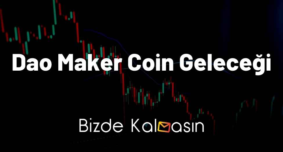 Dao Maker Coin Geleceği