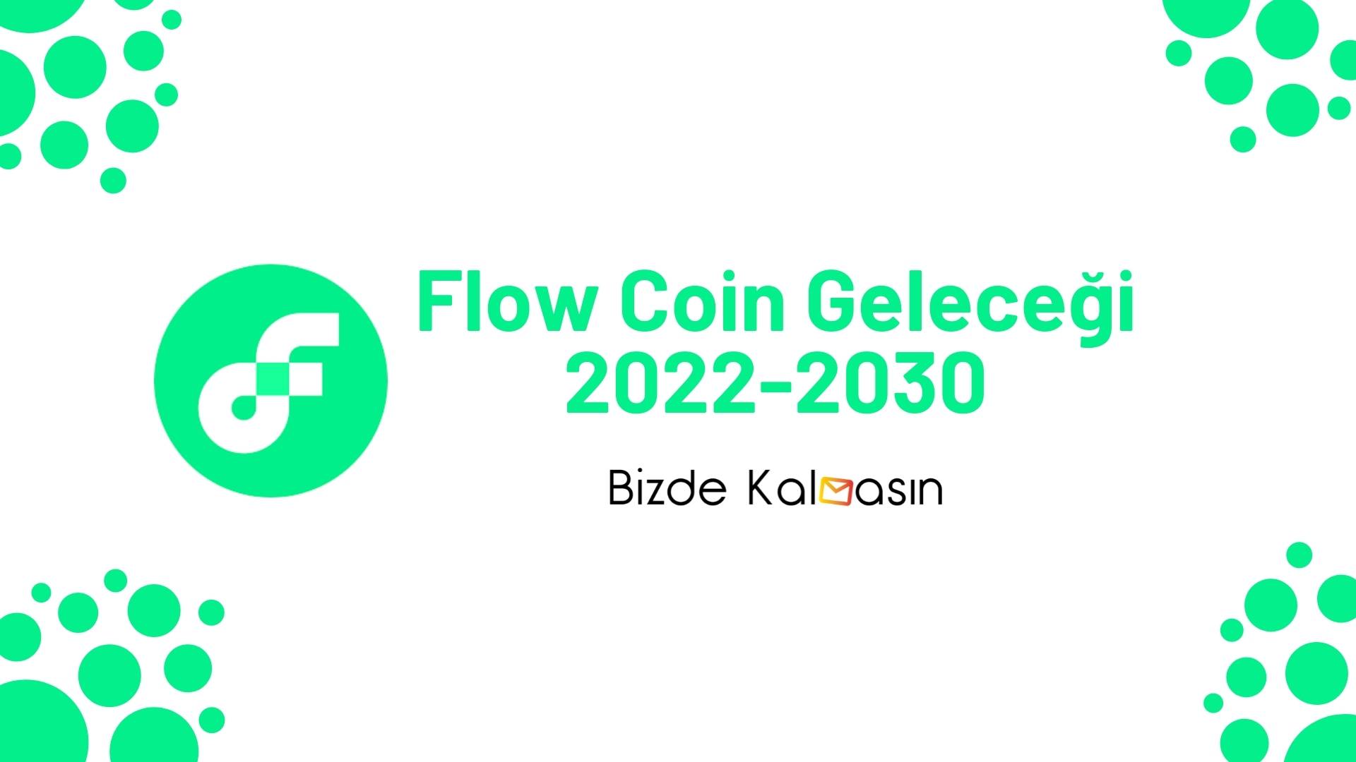 Flow Coin Geleceği ve Yorum 2026 - FLOW Alınır Mı? Flow Coin Geleceği