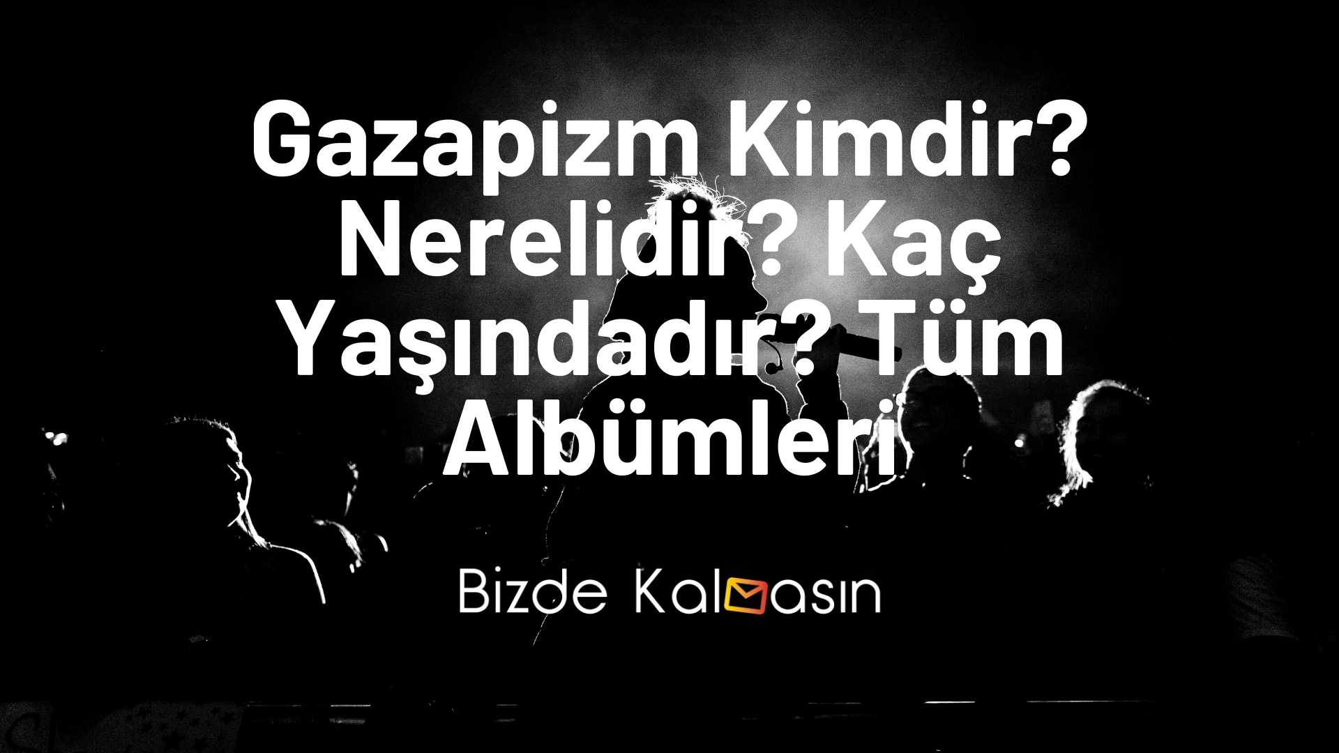 Gazapizm Kimdir? Nerelidir? Kaç Yaşındadır? Tüm Albümleri Gazapizm Kimdir