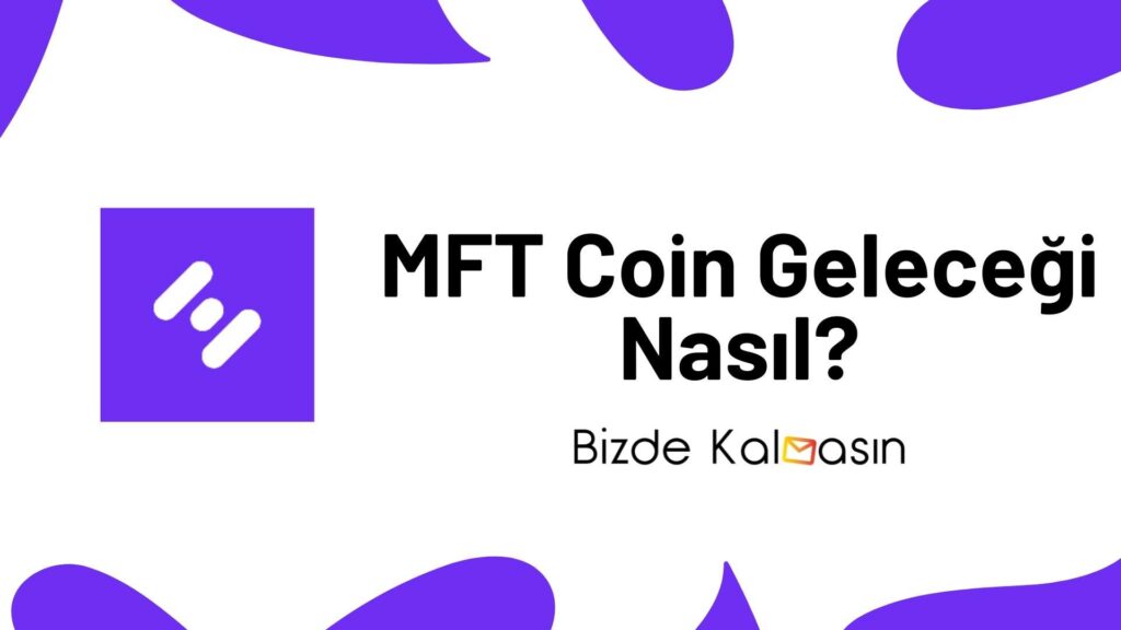 MFT Coin Geleceği