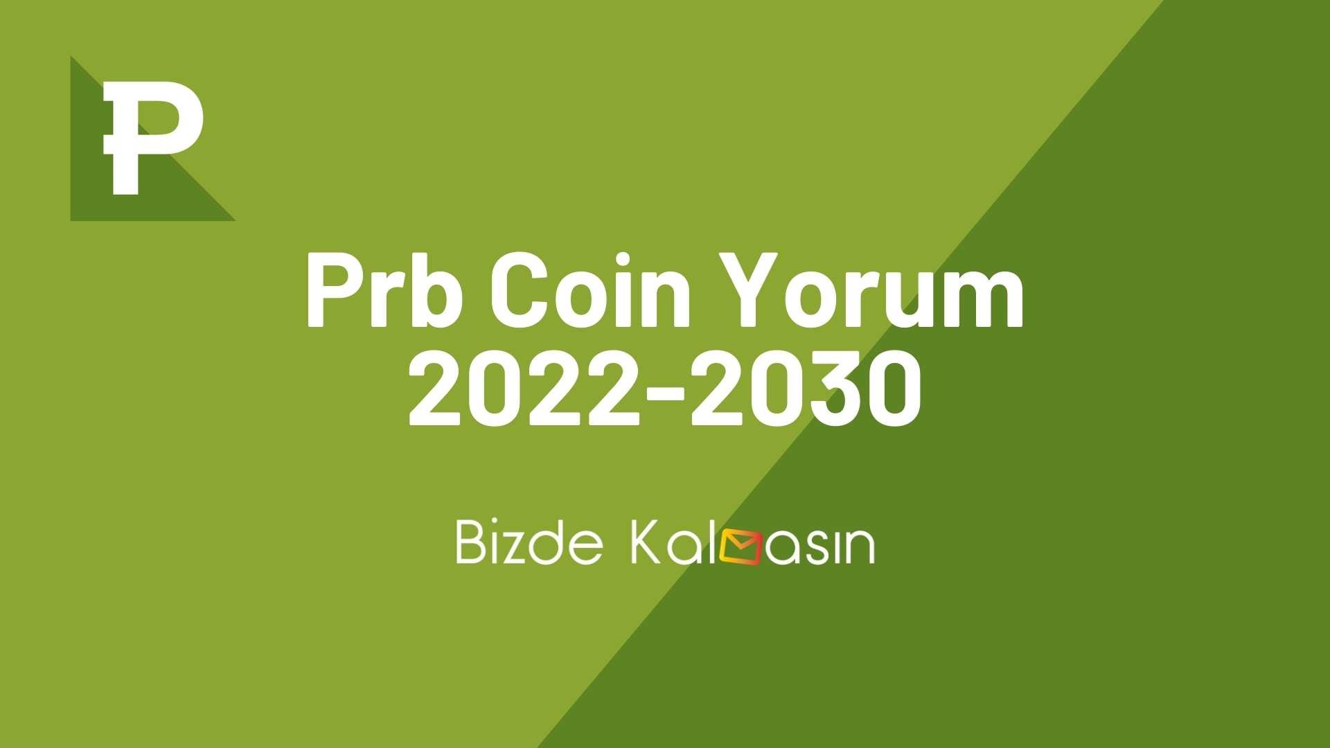 Prb Coin Yorum - Prb Coin Geleceği 2024 Güncel Veriler! Prb Coin Yorum