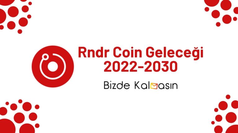 Rndr Coin Geleceği 2022, 2023, 2024, 2025, 2030