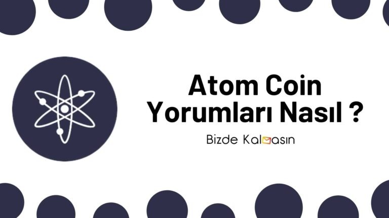 Atom Coin Yorum – Cosmos Coin Geleceği 2022
