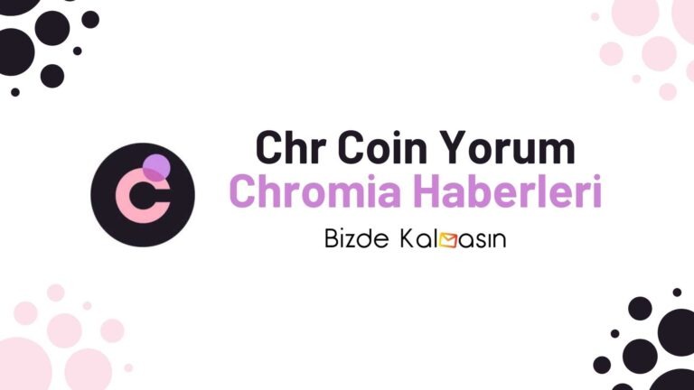 Chr Coin Yorum – Chromia Coin Geleceği 2022
