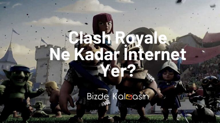Clash Royale Ne Kadar İnternet Yer? – Kaç MB İnternet Yer?