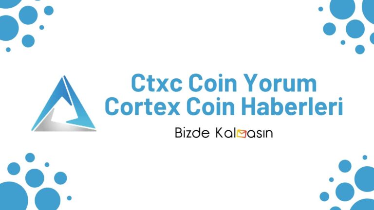 Ctxc Coin Yorum – Cortex Coin Geleceği 2022