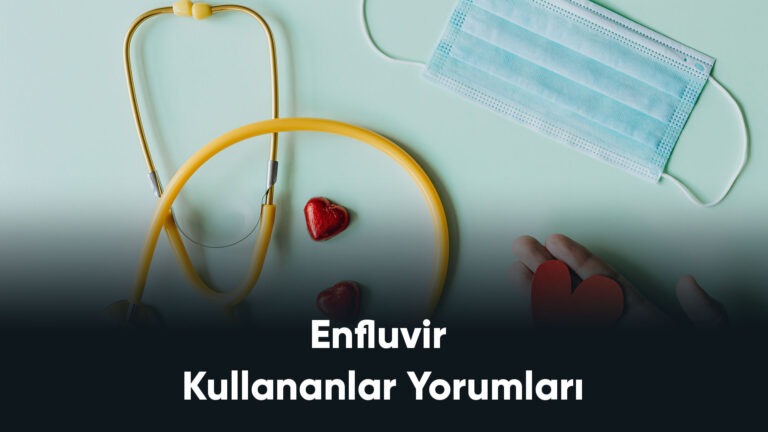 Enfluvir Kullananlar Yorumları