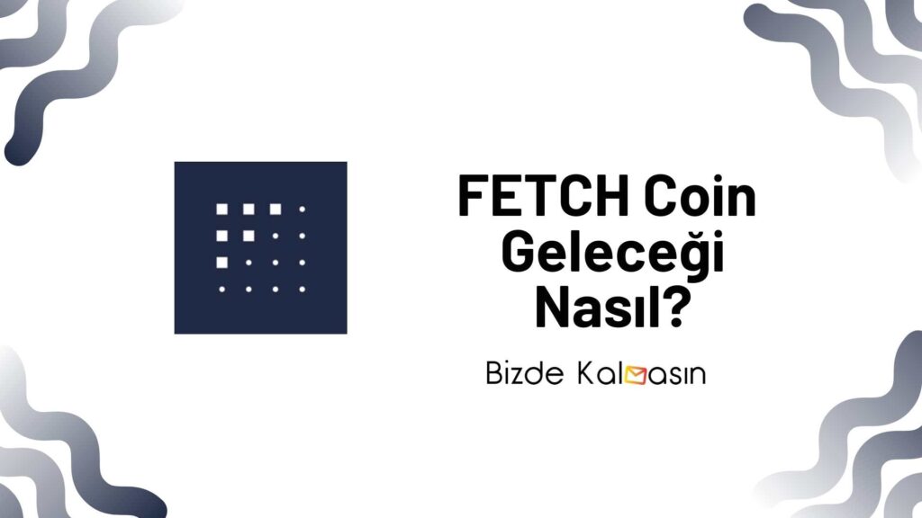 FET Coin Geleceği FETCH