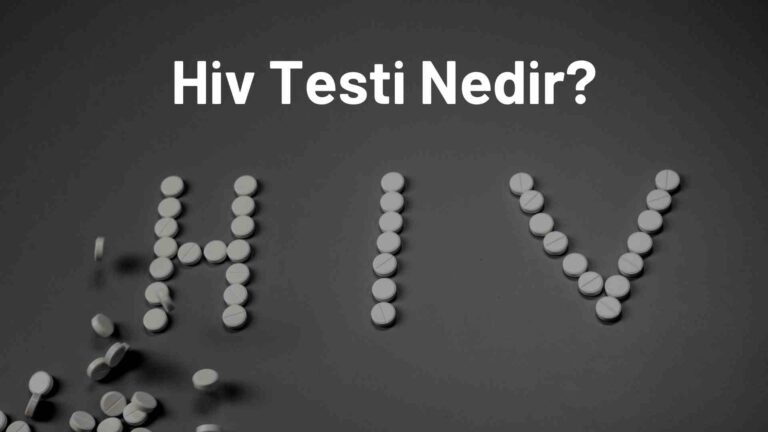 Hiv Testi Nedir?