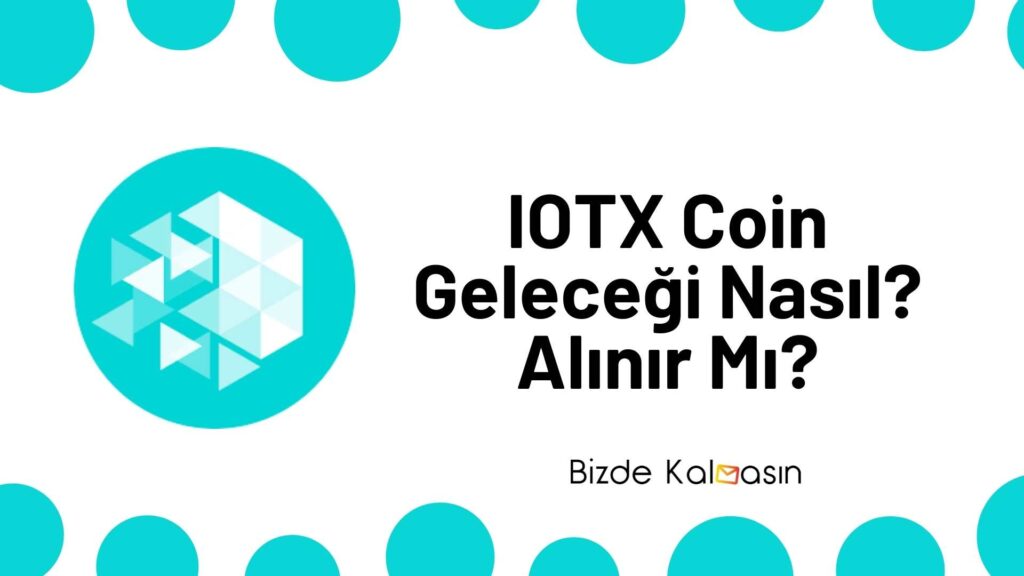 IOTX Coin Geleceği