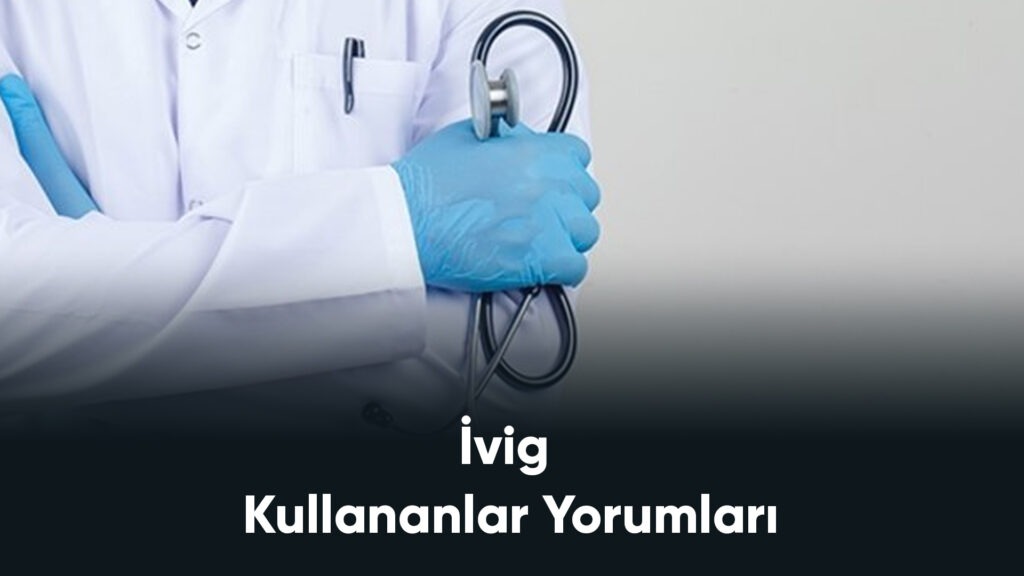 İvig Kullananlar Yorumları