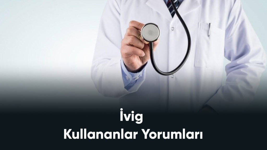 İvig Kullananlar Yorumları