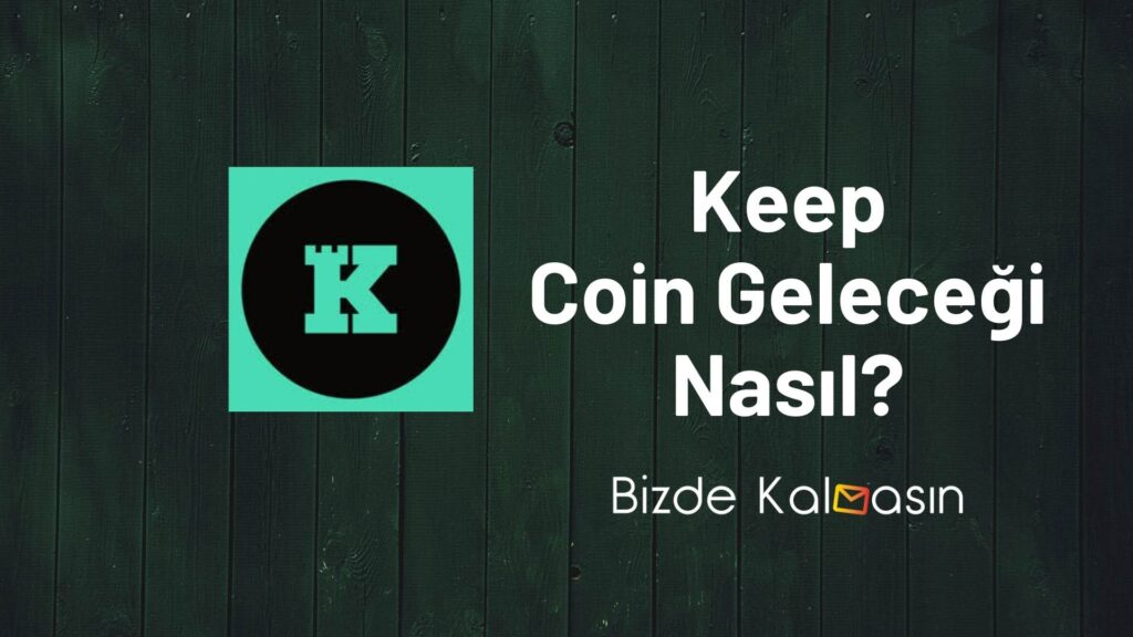 Keep Coin Geleceği 
