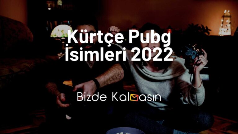 Kürtçe Pubg İsimleri 2022