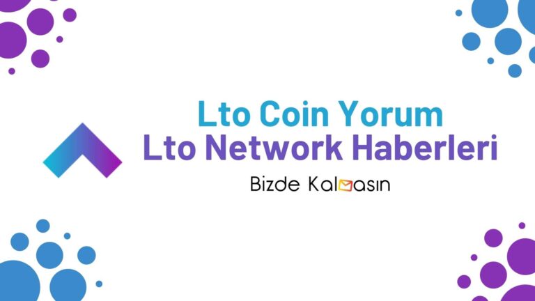 Lto Network Coin Yorum – Lto Coin Geleceği 2022