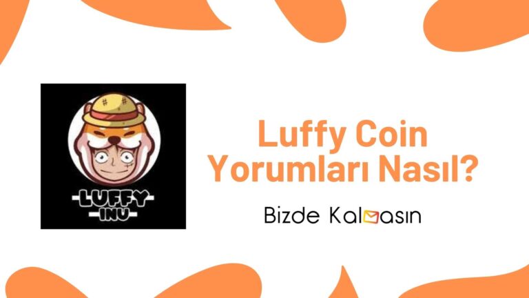Luffy Coin Yorum – LUFFY Coin Geleceği 2023