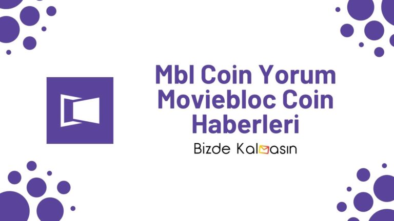 Mbl Coin Yorum – Moviebloc Coin Geleceği 2022