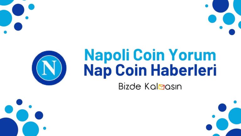 Napoli Coin Yorum – Nap Coin Geleceği 2024