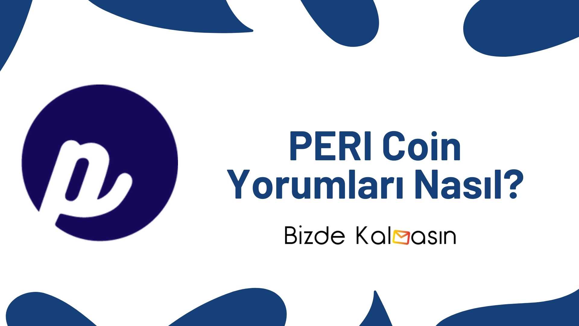 PERI Coin Yorum - PERI Finance Coin Geleceği 2025 PERI Coin Yorumları