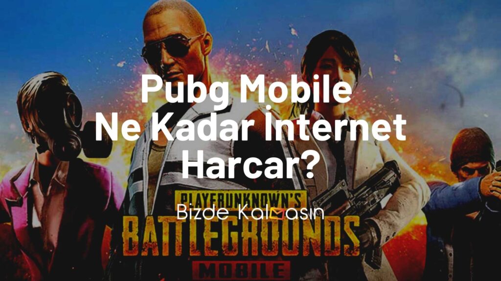 Pubg Mobile Ne Kadar İnternet Harcar