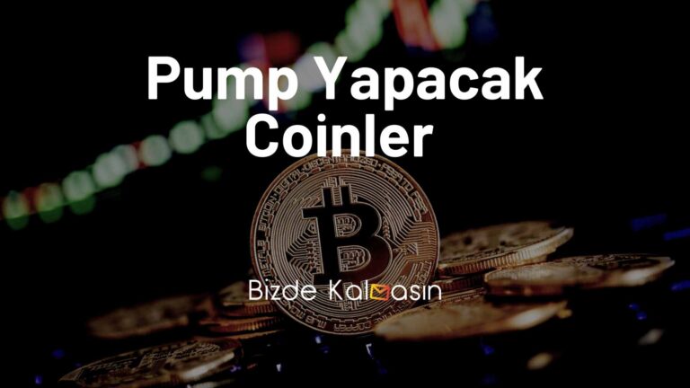 Pump Yapacak Coinler