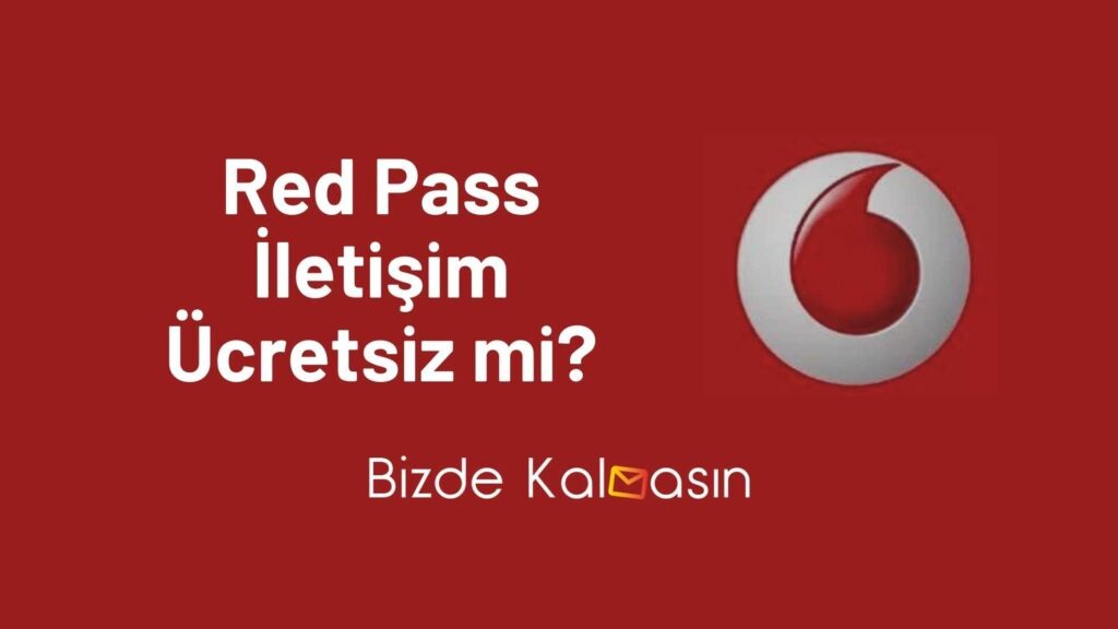 Red Pass İletişim Ücretsiz mi