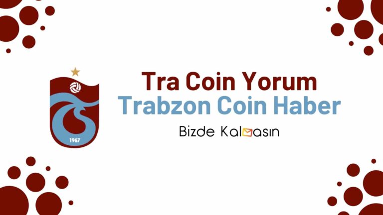 Trabzon Coin Yorum – Tra Coin Geleceği 2022