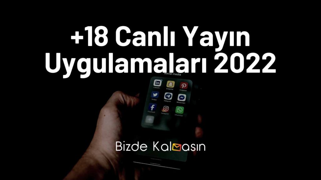 +18 Canlı Yayın Uygulamaları