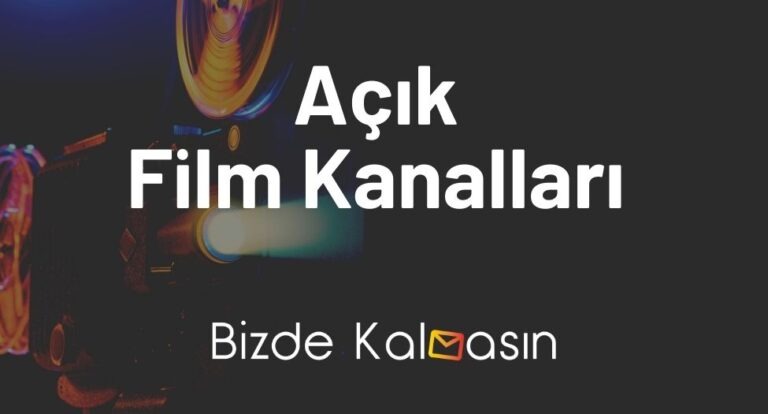 Açık Film Kanalları 2023 – Film İzleme Kanalları