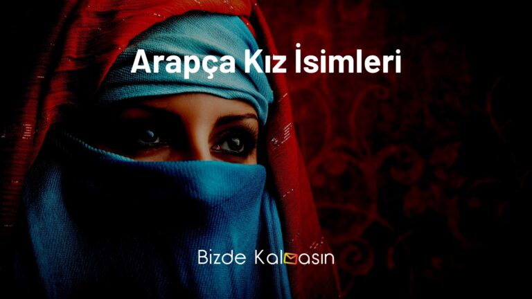 Arapça Kız İsimleri – Arapça Kadın İsimleri Ve Anlamları