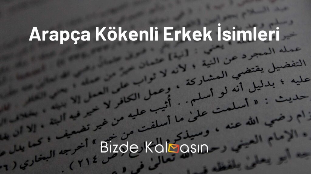 Arapça Kökenli Erkek İsimleri
