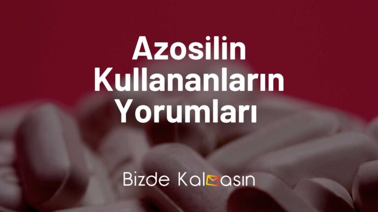 Azosilin Kullananların Yorumları 