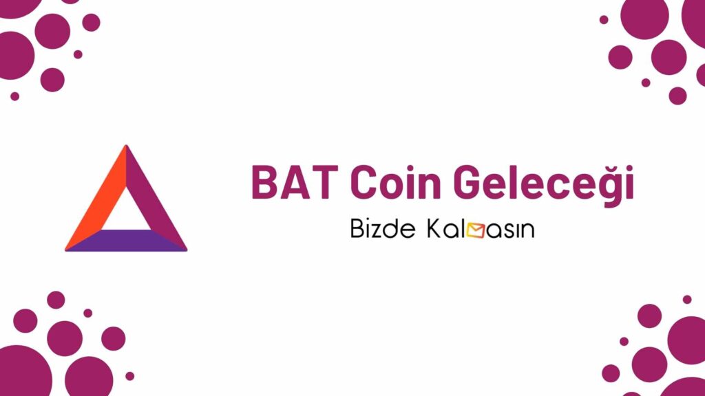 BAT Coin Geleceği