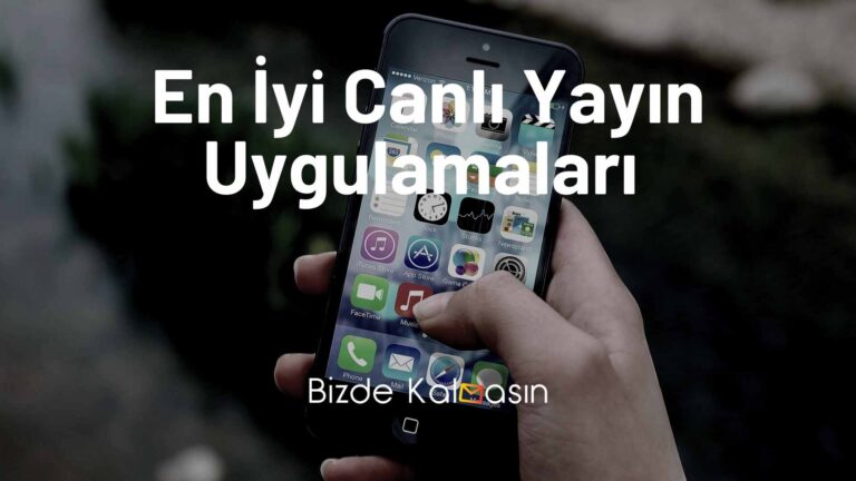 En İyi Canlı Yayın Uygulamaları 2023 – Bansız!