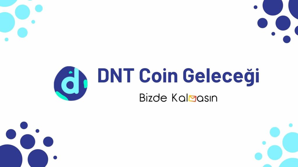 DNT Coin Geleceği