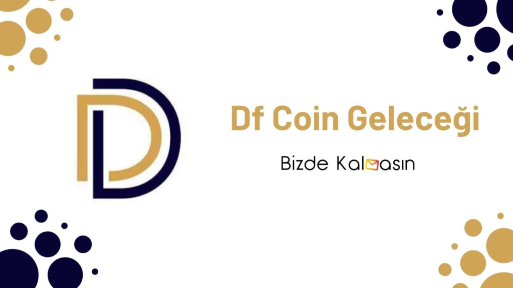 Df Coin Geleceği